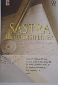 Sastra Interdisipliner :Menyandingkan Sastra dan Disiplin Ilmu Sosial