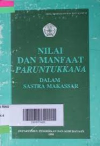 Nilai dan Manfaat Paruntukkana dalam Sastra Makassar