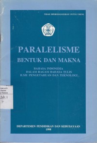 Paralelisme Bentuk dan Makna: Bahasa Indonesia dalam Ragam Bahasa Tulis Ilmu Pengetahuan dan Teknologi