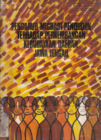 Pengaruh Migrasi Penduduk Terhadap Perkembangan Kebudayaan Daerah Jawa Tengah