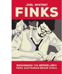 Finks: Bagaimana CIA Mengelabui Para Sastrawan Besar Dunia