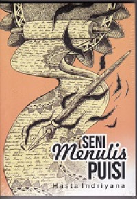 Seni menulis puisi / Hasta Indriyana ; pemeriksa aksara, Kun Andyan Anindito