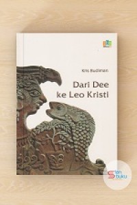 Dari Dee ke Leo Kristi/ Kris Budiman; proofreader : Indrian Koto
