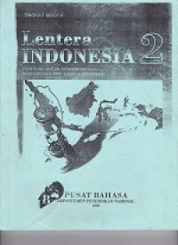 Lentera Indonesia 2 : penerangan untuk memahami masyarakat dan budaya indonesia / tingkat madya