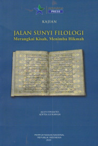 Jalan Sunyi Filologi: Merangkai Kisah, Menimba Hikmah