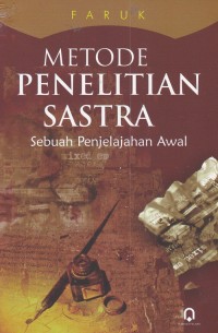 Metode Penelitian Sastra : Sebuah Penjelajahan Awal