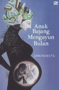 Anak Bajang Mengayun Bulan