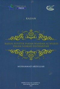 Kajian Sufistik Paham Wahdah Al Wujud dalam Naskah Syathariyah