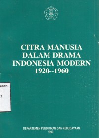 Citra Manusia Dalam Drama Indonesia Modern 1920-1960