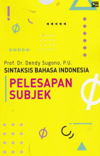 Image of Sintaksis Bahasa Indonesia : Pelesapan Subjek