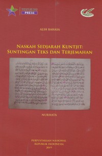Naskah Sedjarah Kuntjit: Suntingan Teks dan Terjemahan