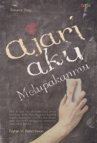 Ajari Aku Melupakanmu