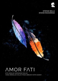 Image of Amor Fati : Kita adalah Sepasang Salah Satu yang Menolak Pasrah