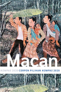 Macan : Cerpen Pilihan Kompas 2020
