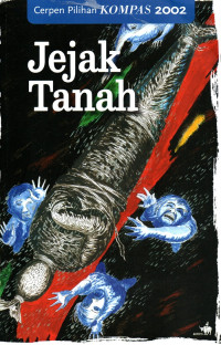 Jejak Tanah : Cerpen Pilihan Kompas 2002