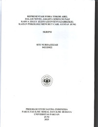 SKRIPSI: Representasi Fobia Tokoh Abel dalam Novel Jakarta Sebelum Pagi Karya Ziggy Zezsyazeoviennazabrizkie: Kajian Psikologi Menurut Carl Gustav Jung