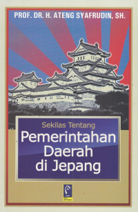 Sekilas tentang Pemerintah Daerah di Jepang