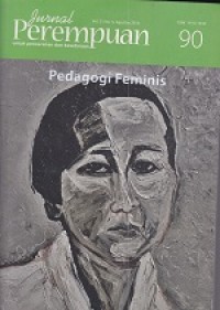 Jurnal Perempuan 90:Untuk pencerahan dan kesetraaan : Pedagogi feminis