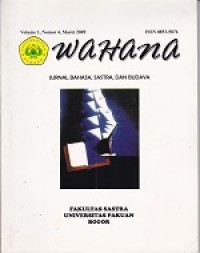 Wahana : Jurnal Bahasa, Sastra, dan Budaya Vol. 1 No. 4 Maret 2009