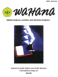 Wahana : Jurnal Bahasa, Sastra, dan Budaya Vol. 1 No. 8, Genap, Tahun 2011-2012