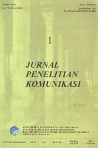 Jurnal Penelitian Komunikasi Vol. 17, No. 1, Juli 2014