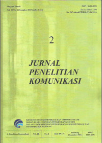 Jurnal Penelitian Komunikasi Vol. 18 No. 2 Desember 2015