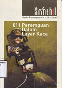 Srinthil : Media Perempuan Multikultural ; Perempuan Dalam Layar Kaca No. 11. 2007