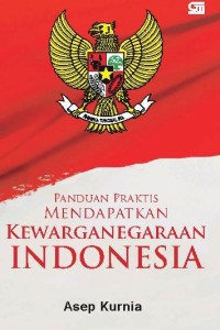 Panduan Praktis Mendapatkan Kewarganegaraan Indonesia
