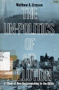 The Un-politics of Air Pollution: A Study of Non-decisionmaking in the Cities
