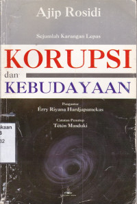 Korupsi Dan Kebudayaan: Sejumlah Karangan Lepas