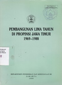 Pembangunan Lima Tahun di Propinsi  Jawa Timur 1969-1988