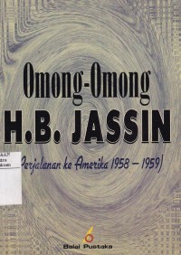 Omong-omong H.B. Jassin : Perjalanan ke Amerika 1958-1959