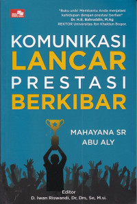 Komunikasi Lancar Prestasi Berkibar