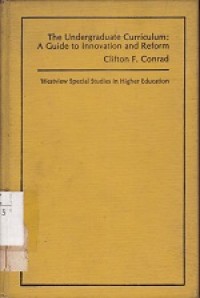 Image of The Undergraduate Curriculum : A Guide to Innovation and Reform