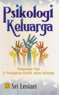 Psikologi Keluarga : Penanaman Nilai & Penanganan Konflik dalam Keluarga