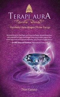 Terapi Aura : Membuka  Aura dengan Divine Energy