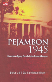 Pejambon 1945: Konsensus Agung Para Peletak Fondasi Bangsa
