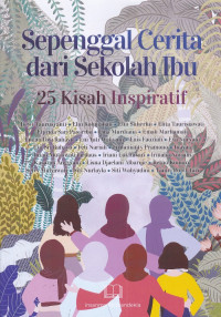 Image of Sepenggal Cerita dari Sekolah Ibu : 25 Kisah Inspiratif