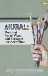 MURAL : Menguak Narasi Visual dari Berbagai Perspektif Ilmu
