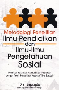 Metodologi Penelitian Ilmu Pendidikan dan Ilmu-ilmu Pengetahuan Sosial