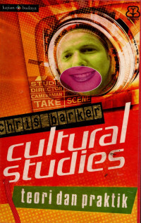 Cultural Studies : Teori dan Praktik