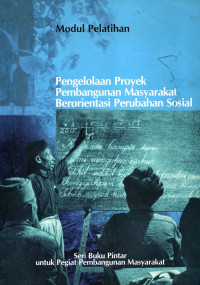 Image of Pengelolaan Proyek Pembangunan Masyarakat Berorientasi Perubahan Sosial