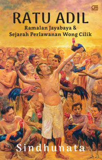 Ratu Adil: Ramalan Jayabaya & Sejarah Perlawanan Wong Cilik