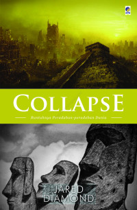 Collapse : Runtuhnya Peradaban-peradaban Dunia