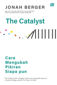 The Catalyst: Cara Mengubah Pikiran Siapa Pun