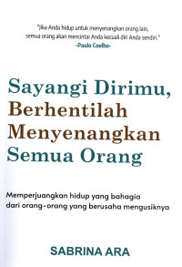 Image of Sayangi Dirimu, Berhentilah Menyenangkan Semua Orang
