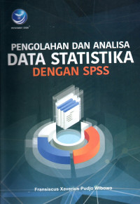 Pengolahan dan Analisis Data Statiska dengan SPSS