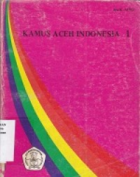 Kamus Aceh Indonesia 1 seri 1 A-L