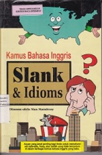 Kamus Bahasa Inggris : Slank & Idioms