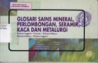 Glosari sains mineral, perlombongan, seramik, kaca dan metalurgi : Bahasa Inggeris - Huraian - Bahasa Melayu - Bahasa Inggeris